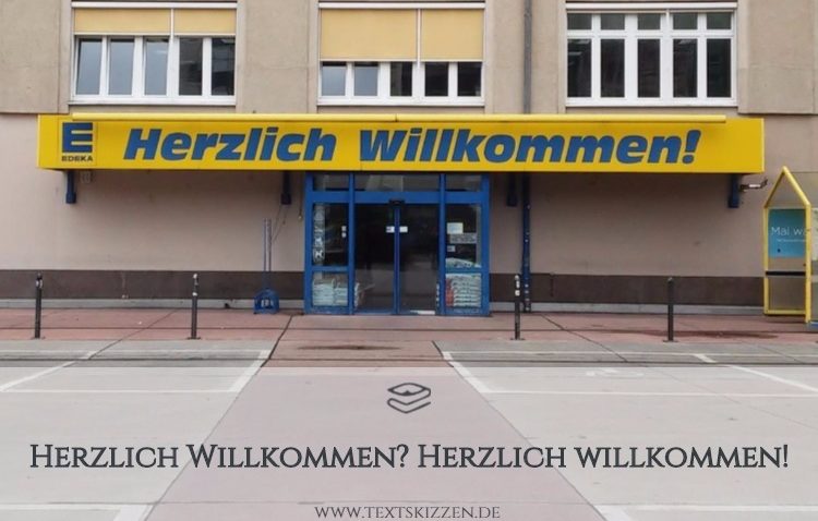 Herzlich willkommen: Motiv Edeka-Markt, Bauhofstraße Leipzig (Eingang)