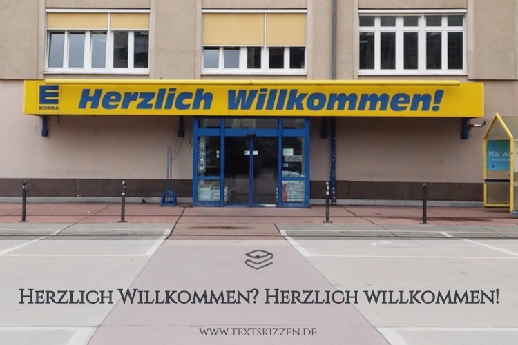 Herzlich willkommen: Motiv Edeka-Markt, Bauhofstraße Leipzig (Eingang)