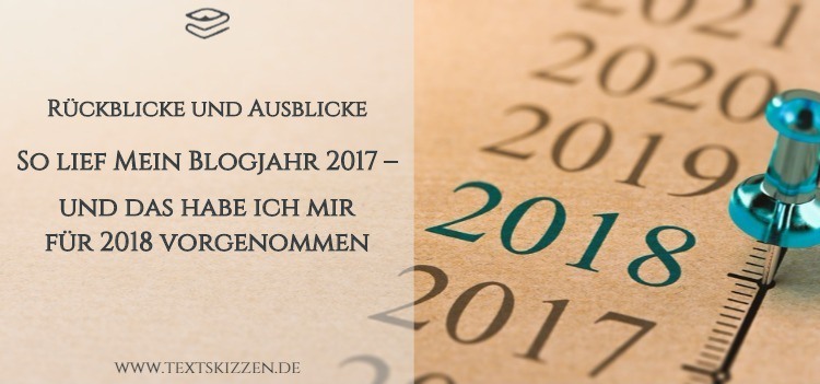 Rückblicke und Ausblicke: So lief mein Blogjahr 2017 - und das habe ich mir für 2018 vorgenommen. Motiv Jahreszahlen mit markiertem Jahr 2018