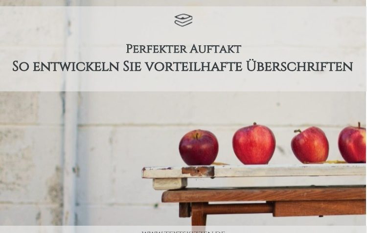 Holztisch mit vier roten Äpfeln vor weißer Steinwand; Schriftzug "So entwickeln Sie vorteilhafte Überschriften"