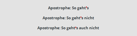 Apostrophe korrekt setzen: Beispiele für typografisch korrekt und falsch gesetzte Apostrophe