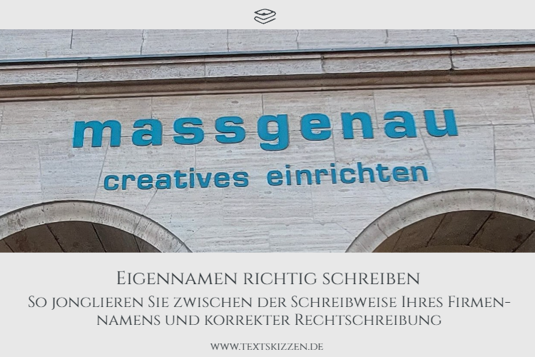 Eigennamen richtig schreiben: Firma "massgenau creatives einrichten"